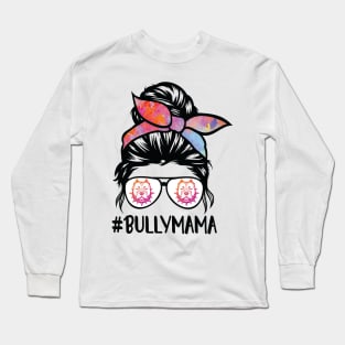 American bully mom messy bun Long Sleeve T-Shirt